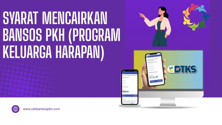 Syarat Mencairkan Bansos PKH (Program Keluarga Harapan)
